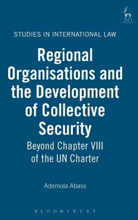 Enlarge image Cover: Regional Organisations and the Development of Collective Security - Hart Publishing
