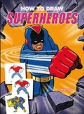Cover: How to Draw Superheroes - Search Press Ltd