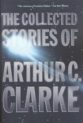 Cover: The Collected Stories of Arthur C. Clarke - St Martin's Press