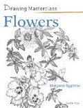 Cover: Drawing Masterclass: Flowers - Search Press Ltd