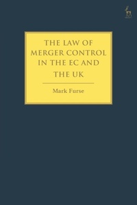 Enlarge image Cover: The Law of Merger Control in the EC and the UK - Hart Publishing