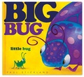 Cover: Big Bug, Little Bug - Caterpillar Books Ltd
