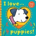 Cover: I Love... Puppies! - Caterpillar Books Ltd