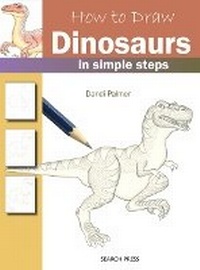 Enlarge image Cover: How to Draw: Dinosaurs - Search Press Ltd