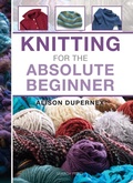 Cover: Knitting for the Absolute Beginner - Search Press Ltd