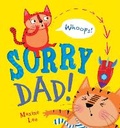 Cover: Sorry Dad! - Caterpillar Books Ltd