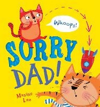 Enlarge image Cover: Sorry Dad! - Caterpillar Books Ltd