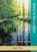 Cover: Art Handbooks: Water in Watercolour - Search Press Ltd
