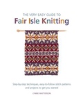 Cover: The Very Easy Guide to Fair Isle Knitting - Search Press Ltd