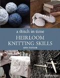 Cover: A Stitch in Time: Heirloom Knitting Skills - Search Press Ltd