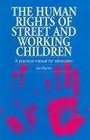 Cover: The Human Rights of Street and Working Children - Practical Action Publishing