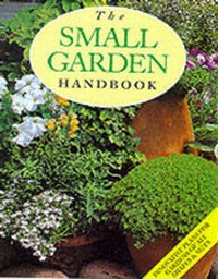 Enlarge image Cover: The Small Garden Handbook - Bookmart Ltd