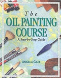 Cover: The Oil Painting Course - Bookmart Ltd