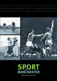 Enlarge image Cover: Sport in Manchester - Carnegie Publishing Ltd