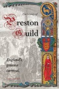 Cover: A History of Preston Guild, England's Greatest Carnival - Carnegie Publishing Ltd