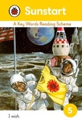 Cover: Sunstart Readers: I Wish - Ladybird Books Ltd