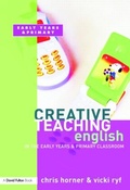 Cover: Creative Teaching: English in the Early Years and Primary Classroom - David Fulton Publishers Ltd