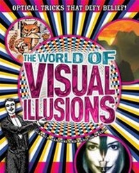 Enlarge image Cover: The World of Visual Illusions - Arcturus