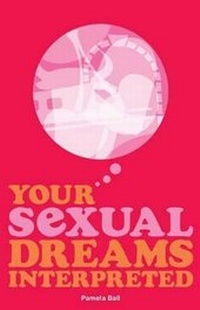 Abbildung von: Your Sexual Dreams Interpreted - Arcturus Publishing