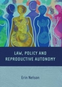 Abbildung von: Law, Policy and Reproductive Autonomy - Hart Publishing