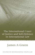 Cover: The International Court of Justice and Self-Defence in International Law - Hart Publishing