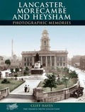 Cover: Lancaster, Morecombe and Heysham - Frith Book Company Ltd.