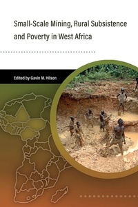 Enlarge image Cover: Small-scale Mining, Rural Subsistence, and Poverty in West Africa - Practical Action Publishing