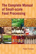 Cover: The Complete Manual of Small-scale Food Processing - Practical Action Publishing