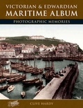 Cover: Victorian and Edwardian Maritime Album - Frith Book Company Ltd.