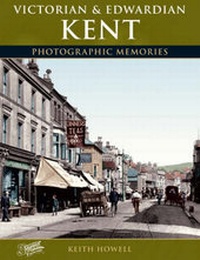 Enlarge image Cover: Victorian and Edwardian Kent - Frith Book Company Ltd.