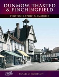 Cover: Dunmow, Thaxted and Finchingfield - Frith Book Company Ltd.