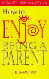 Enlarge image Cover: How to Enjoy Being a Parent - Piccadilly Press