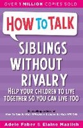 Cover: How To Talk: Siblings Without Rivalry - Piccadilly Press