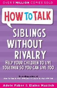 Enlarge image Cover: How To Talk: Siblings Without Rivalry - Piccadilly Press