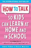 Cover: How to Talk so Kids Can Learn at Home and in School - Piccadilly Press
