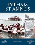 Cover: Lytham St Annes - Frith Book Company Ltd.