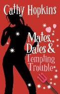 Cover: Mates, Dates and Tempting Trouble - Piccadilly Press