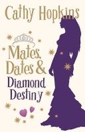Cover: Mates, Dates and Diamond Destiny - Piccadilly Press