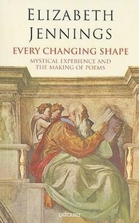 Enlarge image Cover: Every Changing Shape - Carcanet Press Ltd