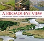 Cover: A Broads-eye View - Halsgrove