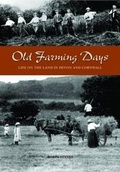 Cover: Old Farming Days - Halsgrove