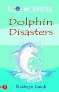 Cover: Dolphin Disasters - Piccadilly Press