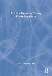 Abbildung von: Practice Notes on County Court Procedure - Routledge Cavendish