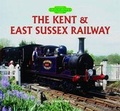 Cover: The Kent and East Sussex Railway - Halsgrove