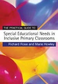 Enlarge image Cover: The Practical Guide to Special Educational Needs in Inclusive Primary Classrooms - SAGE Publications Ltd