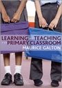 Cover: Learning and Teaching in the Primary Classroom - SAGE Publications Ltd