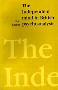 Enlarge image Cover: The Independent Mind in British Psychoanalysis - Free Association Books