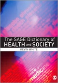 Cover: The SAGE Dictionary of Health and Society - SAGE Publications Ltd