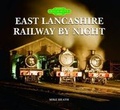 Cover: East Lancashire Railway by Night - Halsgrove