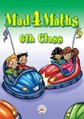 Cover: Mad 4 Maths - 6th Class - Carroll Heinemann